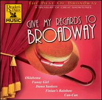 Give My Regards to Broadway: The Best of Broadway von Various Artists