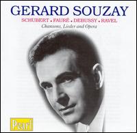 Schubert, Fauré, Debussy, Ravel: Cansons, Lieder & Opera von Gérard Souzay