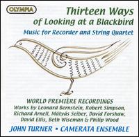 Thirteen Ways of Looking at a Blackbird: Music for Recorder & String Quartet von John Turner