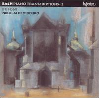 Bach-Busoni: Piano Transcriptions, Vol. 2 von Nikolai Demidenko