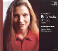 Alessandro Scarlatti: Bella madre dei fiori, Cantates von Maria Cristina Kiehr