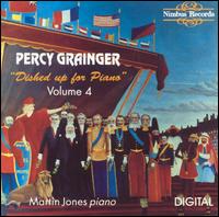 Grainger: Dished Up for Piano, Vol. 4 von Martin Jones