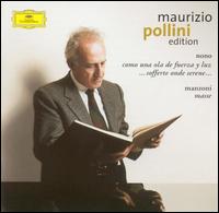 Nono: Como una ola de fuerza y luz; Manzoni: Masse von Maurizio Pollini