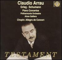 Grieg & Schumann: Piano Concertos; Chopin: Allegro de Concert von Claudio Arrau