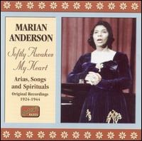 Softly Awakes My Heart: Arias, Songs & Spirituals 1924-1944 von Marian Anderson