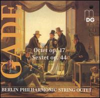 Niels W. Gade: Octet, Op. 17; Sextet, Op. 44 von Berlin Philharmonic String Octet