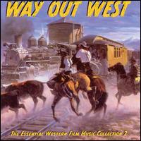 Way Out West: The Essential Western Film Music Collection, Vol. 2 von Prague Philharmonic Orchestra