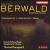 Franz Berwald: Symphonies Nos. 3 & 4; Elfenspiel von Thomas Dausgaard