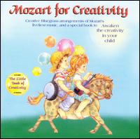 Mozart for Creativity von Gerald Jay Markoe
