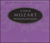 A Gift of Mozart: The Most Beautiful Melodies von Royal Philharmonic Orchestra