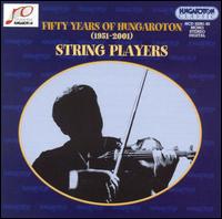 Fifty Years of Hungaroton: String Players von Various Artists