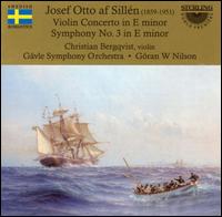 Josef Otto af Sillén: Violin Concerto in E minor; Symphony No. 3 von Various Artists