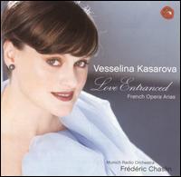 Love Entranced: French Opera Arias von Vesselina Kasarova