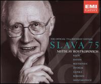 Slava 75: The Official 75th Birthday Edition von Mstislav Rostropovich
