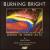 Frank Lewin: Burning Bright (Opera in Three Acts) von Various Artists