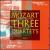 Mozart: Three Quartets von Artaria Quartet