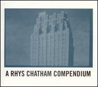 A Rhys Chatham Compendium von Rhys Chatham