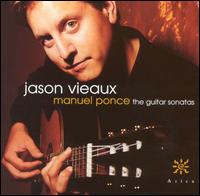 Manuel Ponce: The Guitar Sonatas von Jason Vieaux