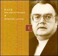 Bach: The Organ Works, Disc 1 von Werner Jacob