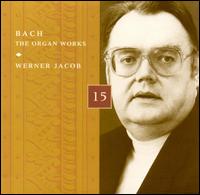 Bach: The Organ Works, Disc 15 von Werner Jacob