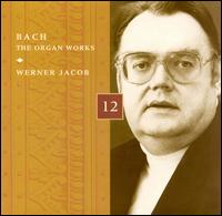 Bach: The Organ Works, Disc 12 von Werner Jacob