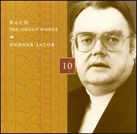 Bach: The Organ Works, Disc 10 von Werner Jacob