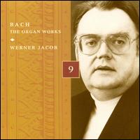 Bach: The Organ Works, Disc 9 von Werner Jacob
