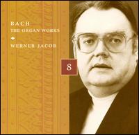 Bach: The Organ Works, Disc 8 von Werner Jacob