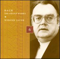 Bach: The Organ Works, Disc 6 von Werner Jacob