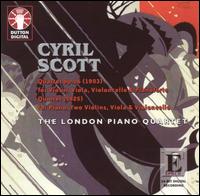 Cyril Scott: Chamber Music von London Piano Quartet