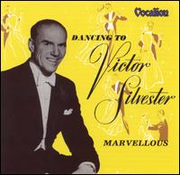 Marvellous: Dancing to Victor Silvester von Victor Silvester & His Ballroom Orchestra