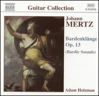 Johann Mertz: Bardenklänge (Bardic Sounds), Op. 13 von Adam Holzman