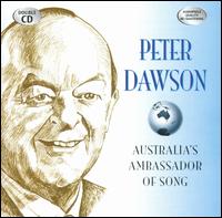 Peter Dawson: Australia's Ambassdor of Song von Peter Dawson