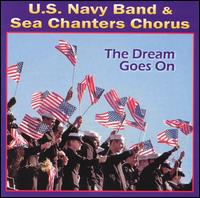 The Dream Goes On von U.S. Navy Band & Sea Chanters Chorus