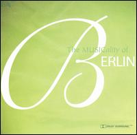 The Musicality of Berlin von Irving Berlin