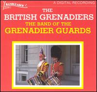 The British Grenadiers von Band of the Grenadier Guards