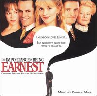 The Importance of Being Earnest [Original Motion Picture Soundtrack] von Charlie Mole