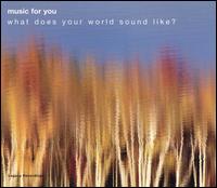 Music for You: What Does Your World Sound Like? [Sony] von Various Artists