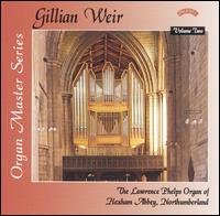 Gillian Weir Plays the Lawrence Phelps Organ of Hexham Abbey, Northumberland von Gillian Weir