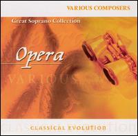 Classical Evolution: Great Soprano Collection von Various Artists