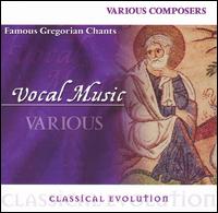 Classical Evolution: Famous Gregorian Chants von Various Artists