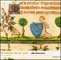 Le Roman de la Rose: Musiques medievales, 13-15 siècle von Alla Francesca