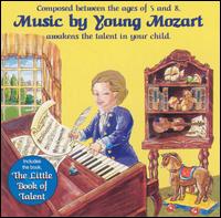 Music By Young Mozart: And The Little Book Of Talent von Gerald Jay Markoe