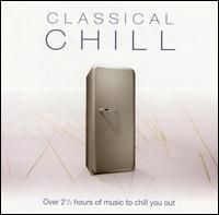 Classical Chill [Metro] von Various Artists