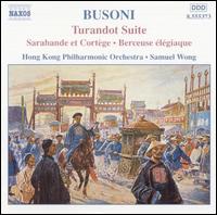Busoni: Turandot Suite; Sarabande et Cortège; Berceuse élégiaque von Samuel Wong