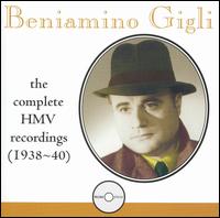 Beniamino Gigli: The Complete HMV Recordings (1938-40) von Beniamino Gigli