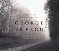 George Enescu: Octet, Op. 7; Quintet, Op. 29 von Gidon Kremer