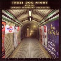 Three Dog Night with the London Symphony Orchestra von Three Dog Night