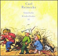 Carl Reinecke: Sämtliche Kinderlieder, Vol. 2 von Various Artists