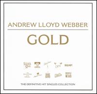 Andrew Lloyd Webber: Gold (The Definitive Hit Singles Collection) von Andrew Lloyd Webber